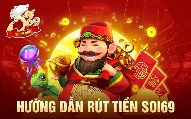 Rút Tiền Soi69